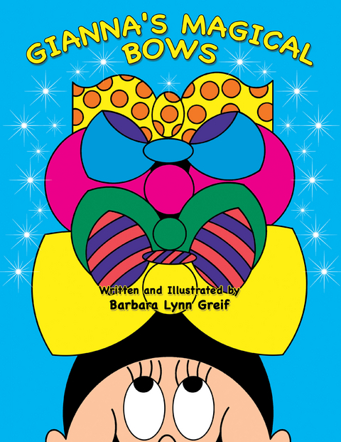 Gianna's Magical Bows - Barbara Lynn Greif