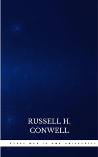 Every Man is Own University - Russell H. Conwell