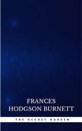 The Secret Garden - Frances Hodgson Burnett