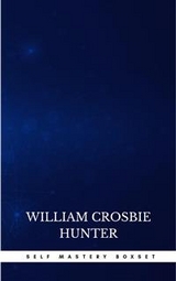Self Mastery Boxset: How to Master Success, Abundance, Wealth, and Happiness - B.F. Austin, Abner Bayley, Charles F. Haanel