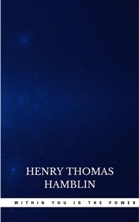 Within You is the Power - Henry Thomas Hamblin