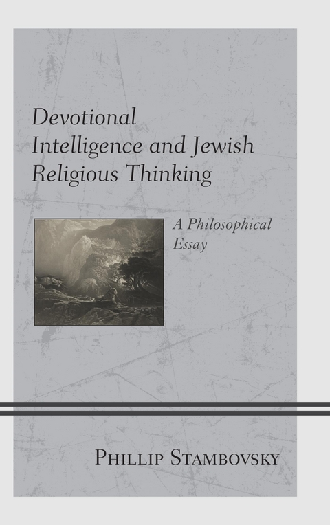 Devotional Intelligence and Jewish Religious Thinking -  Phillip Stambovsky