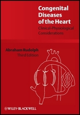 Congenital Diseases of the Heart - Rudolph, Abraham