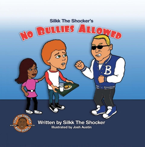 No Bullies Allowed - Silkk the Shocker Miller