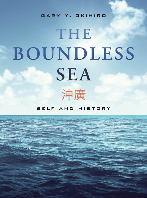 The Boundless Sea - Gary Y. Okihiro