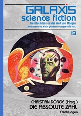 GALAXIS SCIENCE FICTION, Band 19: DIE ABSOLUTE ZAHL - Christian D&ouml;rge, Andrew J. Offutt, Robert Silverberg, Roger Zelazny