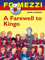 FC Mezzi 6: A Farewell to Kingo -  Daniel Zimakoff
