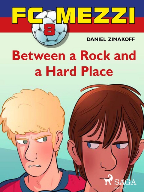 FC Mezzi 8: Between a Rock and a Hard Place -  Daniel Zimakoff