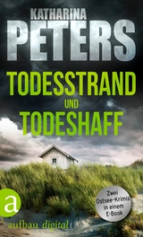 Todesstrand & Todeshaff - Katharina Peters