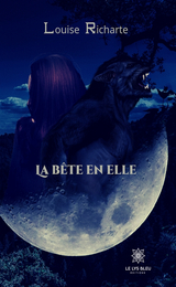 La bete en elle -  Louise Richarte