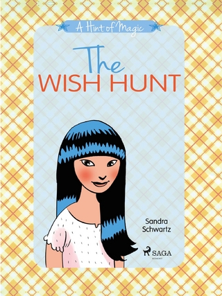 Wish Hunt: A heartwarming middle grade novel about the magic of friendship and believing in your