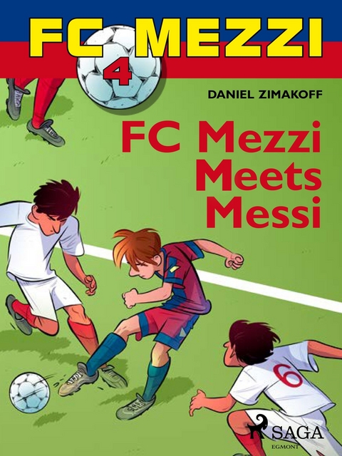 FC Mezzi 4: FC Mezzi Meets Messi -  Daniel Zimakoff
