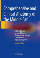 Comprehensive and Clinical Anatomy of the Middle Ear - Salah Mansour, Jacques Magnan, Hassan Haidar Ahmad, Karen Nicolas, St&eacute;phane Louryan