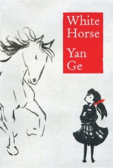 WHITE HORSE -  Yan Ge