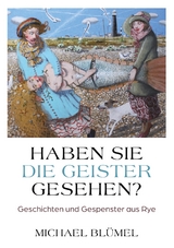 Haben Sie die Geister gesehen? - Michael Bl&uuml;mel
