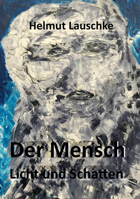 Der Mensch - Helmut Lauschke