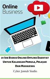 21 Ide Bisnis Online Offline Dashyat Untuk Kalangan Pemula, Pelajar Dan Mahasiwa - Cyber Jannah Studio