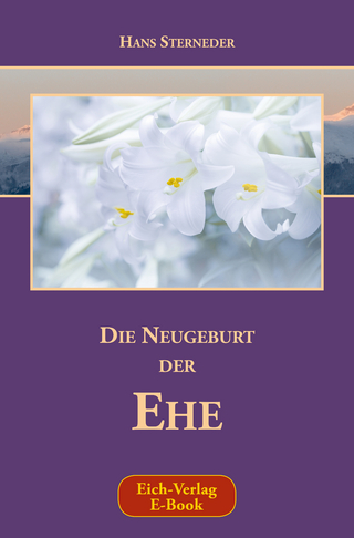 Die Neugeburt der Ehe