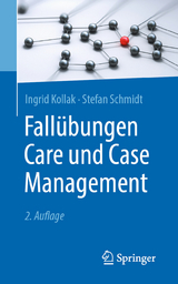 Fall&uuml;bungen Care und Case Management - Ingrid Kollak, Stefan Schmidt