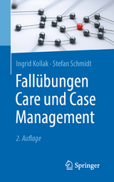 Fallübungen Care und Case Management -  Ingrid Kollak,  Stefan Schmidt
