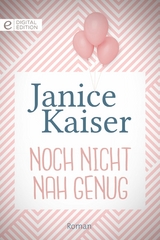 Noch nicht nah genug - Janice Kaiser
