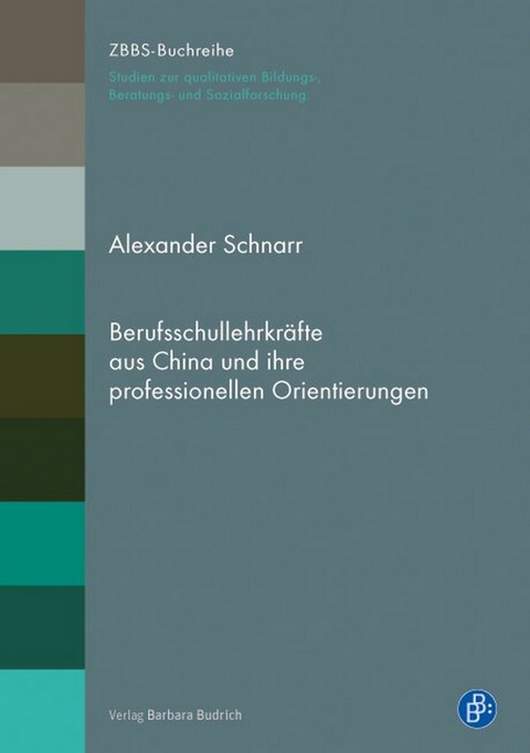Berufsschullehrkr&auml;fte aus China und ihre professionellen Orientierungen - Alexander Schnarr