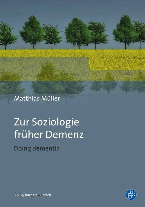 Zur Soziologie fr&uuml;her Demenz - Matthias M&uuml;ller