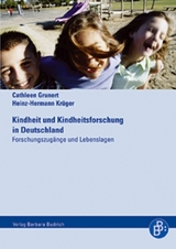 Kindheit und Kindheitsforschung in Deutschland - Cathleen Grunert, Heinz-Hermann Kr&uuml;ger