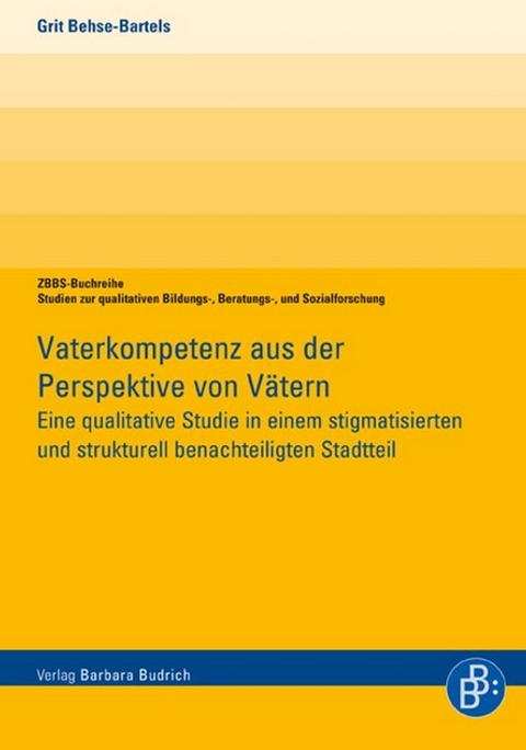 Vaterkompetenz aus der Perspektive von V&auml;tern - Grit Behse-Bartels