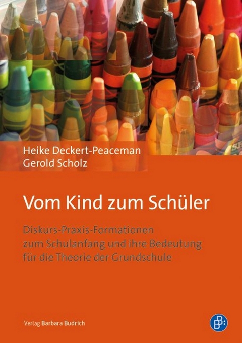 Vom Kind zum Schüler - Heike Deckert-Peaceman, Gerold Scholz