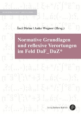 Normative Grundlagen und reflexive Verortungen im Feld DaF_DaZ* - 