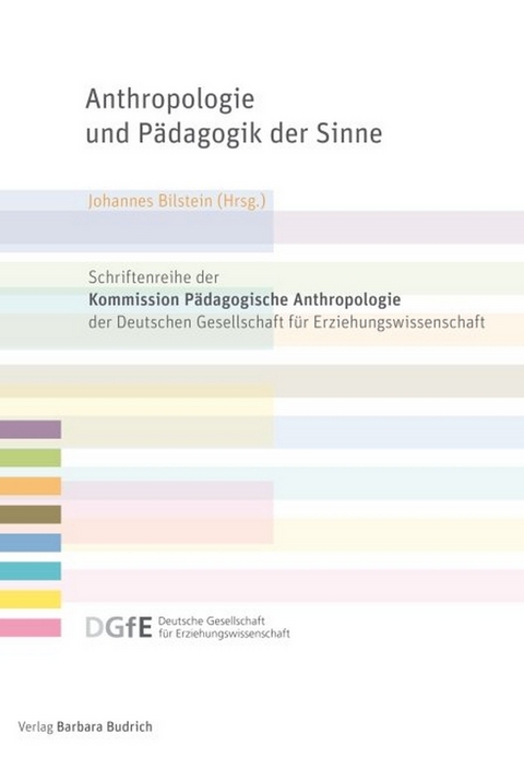 Anthropologie und P&auml;dagogik der Sinne - 