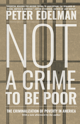 Not a Crime to Be Poor - Peter Edelman