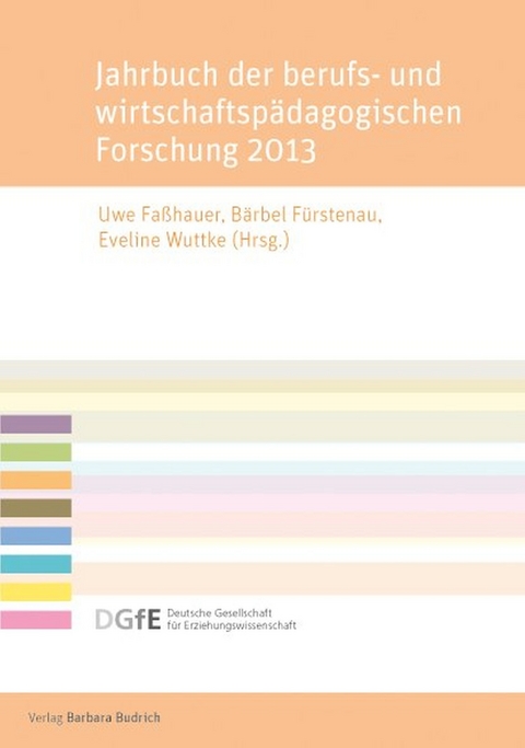 Jahrbuch der berufs- und wirtschaftsp&auml;dagogischen Forschung 2013 - 