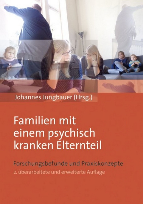 Familien mit einem psychisch kranken Elternteil - 