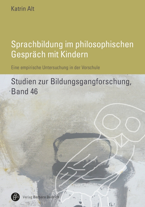Sprachbildung im philosophischen Gespr&auml;ch mit Kindern - Katrin Alt