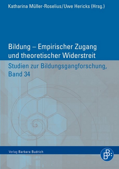 Bildung &ndash; Empirischer Zugang und theoretischer Widerstreit - 