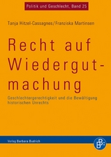 Recht auf Wiedergutmachung - Tanja Hitzel-Cassagnes, Franziska Martinsen