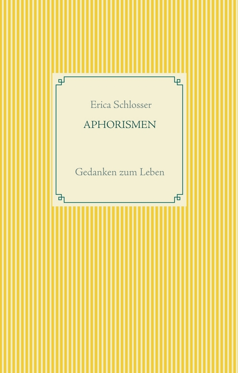 Aphorismen - Erica Schlosser