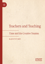 Teachers and Teaching - Kaustuv Roy