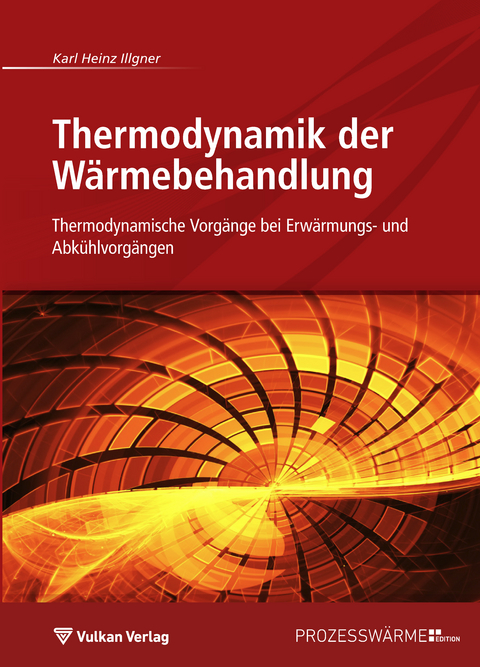 Thermodynamik der W&auml;rmebehandlung - Karl Heinz Illgner