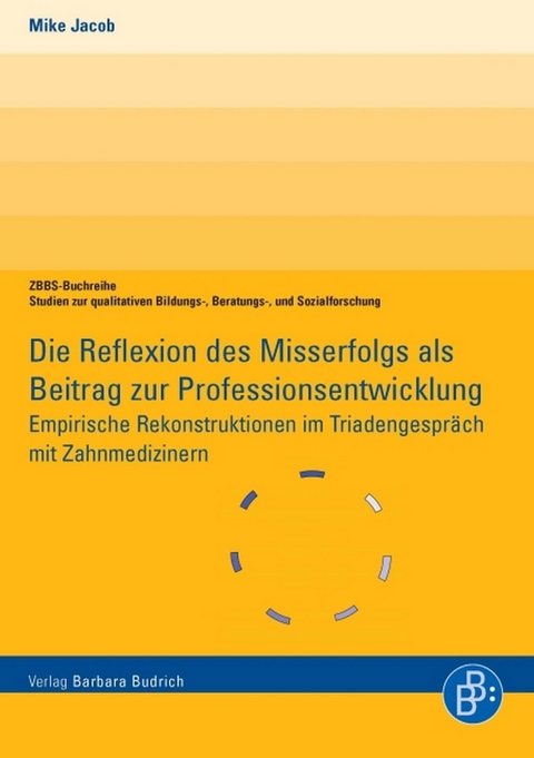 Die Reflexion des Misserfolgs als Beitrag zur Professionsentwicklung - Mike Jacob
