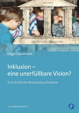 Inklusion &ndash; eine unerf&uuml;llbare Vision? - Olga Graumann