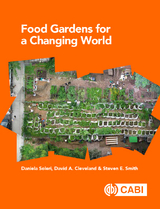 Food Gardens for a Changing World - Daniela Soleri, David A. Cleveland, Steven E. Smith