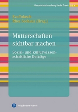 Mutterschaften sichtbar machen - 