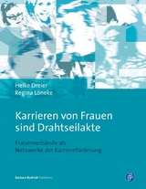 "Karrieren von Frauen sind Drahtseilakte" - Helke Dreier, Regina L&ouml;neke