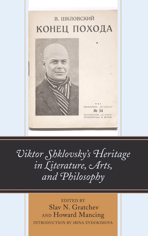 Viktor Shklovsky's Heritage in Literature, Arts, and Philosophy - 