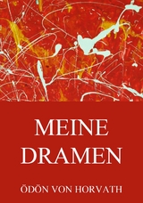 Meine Dramen - &Ouml;d&ouml;n von Horvath