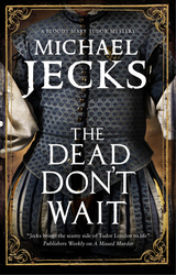 Dead Don't Wait -  Michael Jecks