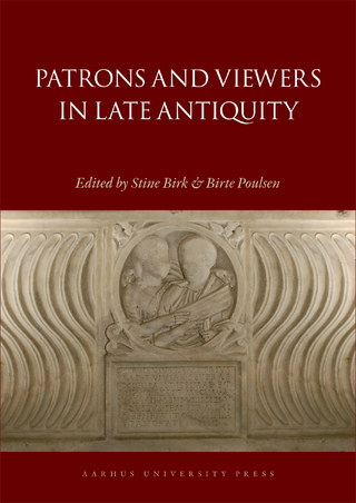 Patrons and Viewers in Late Antiquity